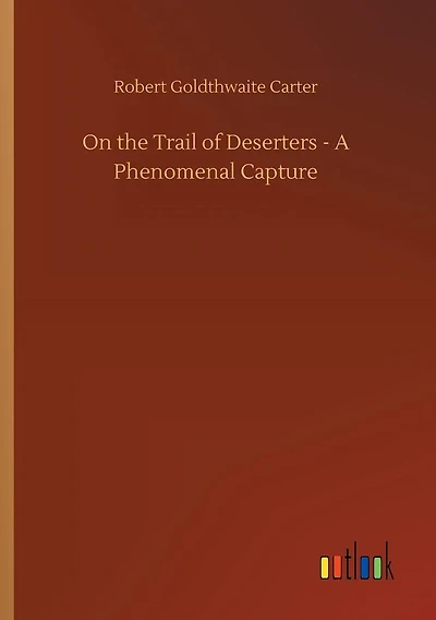 On the Trail of Deserters - A Phenomenal Capture