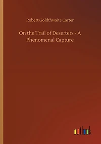 On the Trail of Deserters - A Phenomenal Capture