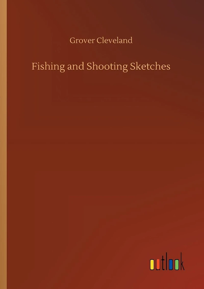 Fishing and Shooting Sketches