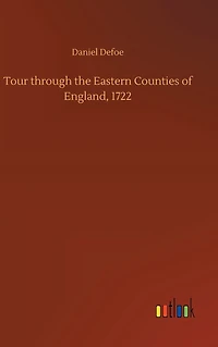 Tour through the Eastern Counties of England, 1722