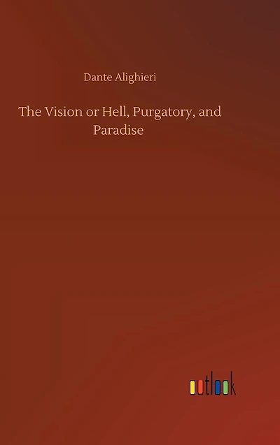 The Vision or Hell, Purgatory, and Paradise