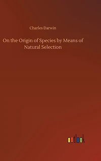 On the Origin of Species by Means Natural Selection