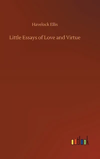 Little Essays of Love and Virtue