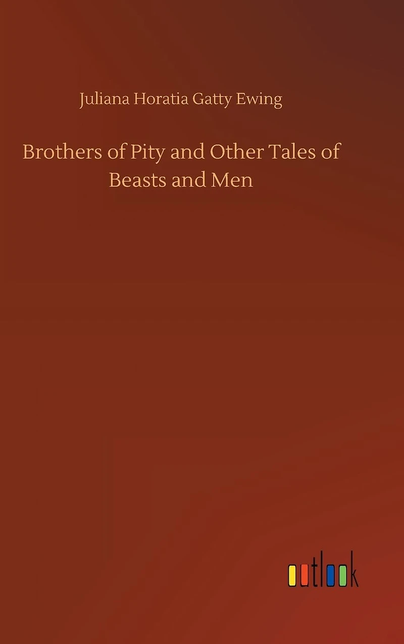 Brothers of Pity and Other Tales Beasts Men