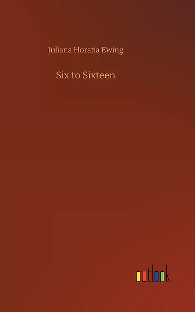 Six to Sixteen