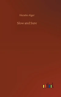Slow and Sure