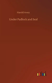 Under Padlock and Seal
