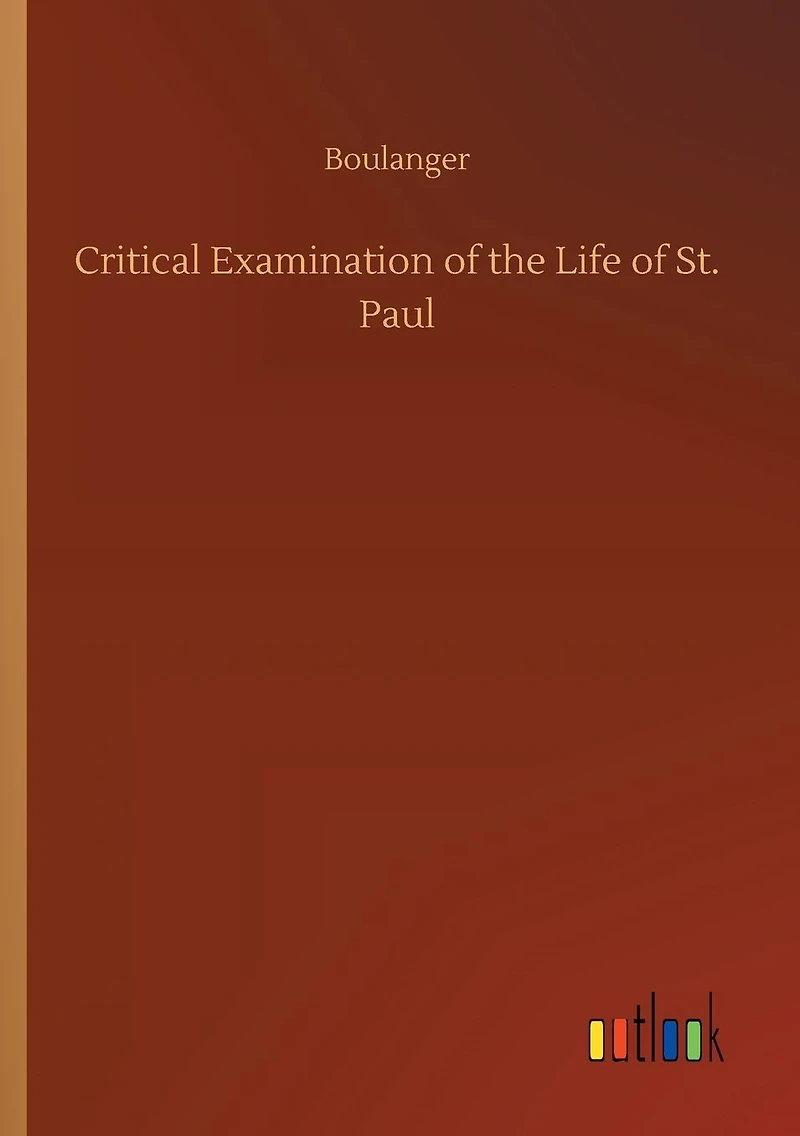 Critical Examination of the Life St. Paul