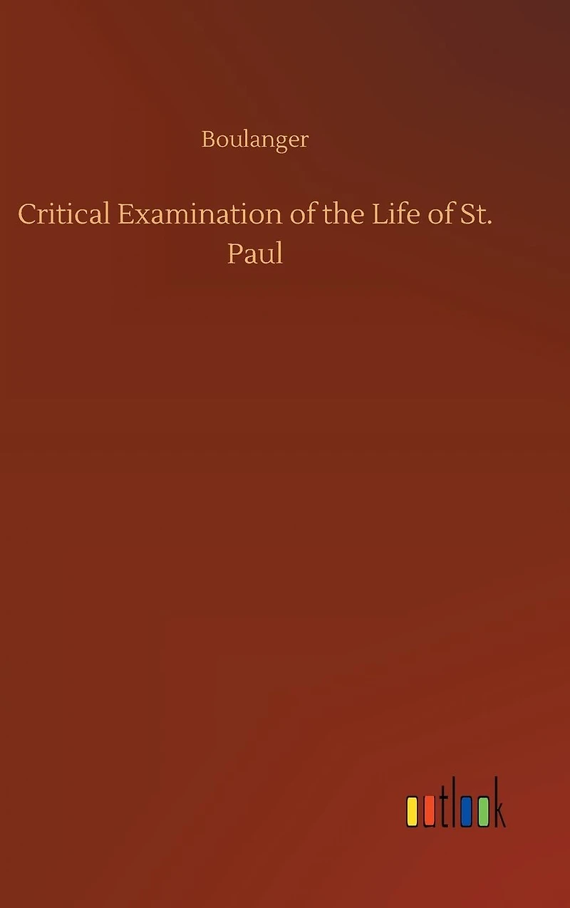 Critical Examination of the Life St. Paul