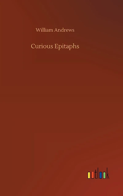 Curious Epitaphs