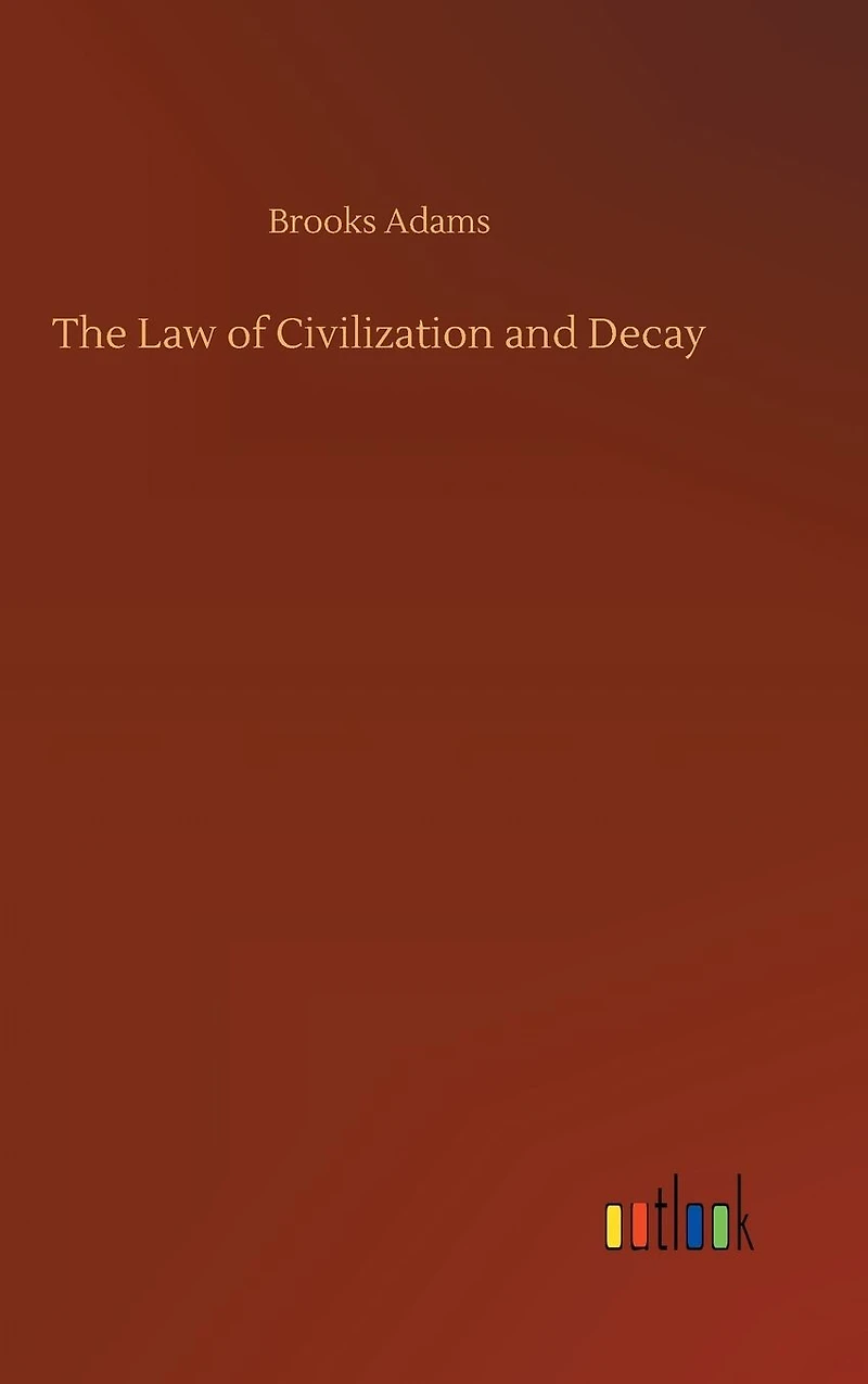 The Law of Civilization and Decay