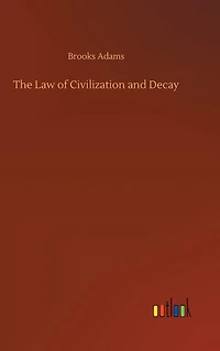 The Law of Civilization and Decay