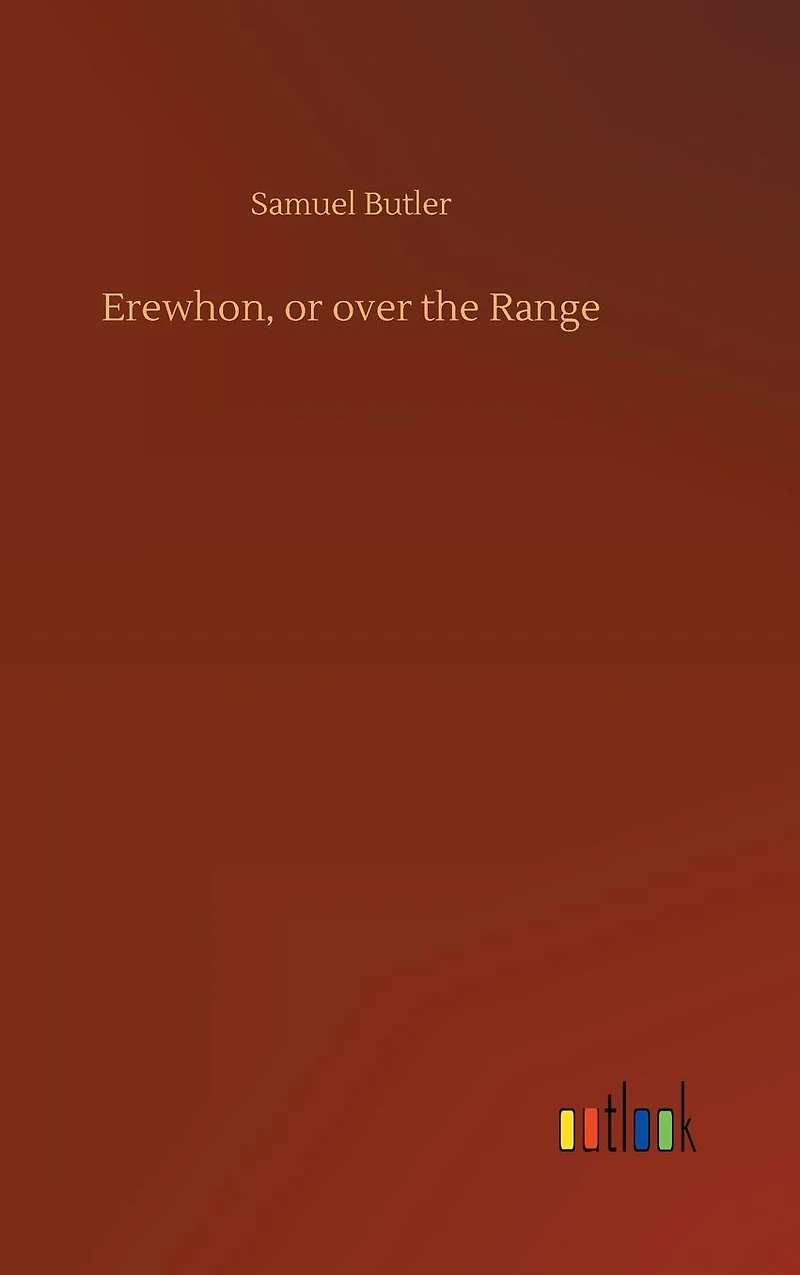 Erewhon, or Over The Range
