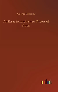An Essay Towards A New Theory Of Vision
