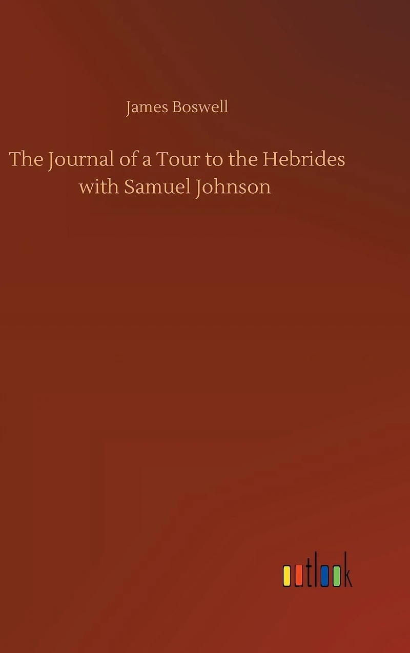 the Journal of a Tour to Hebrides with Samuel Johnson