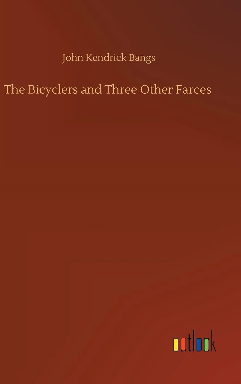 The Bicyclers and Three Other Farces
