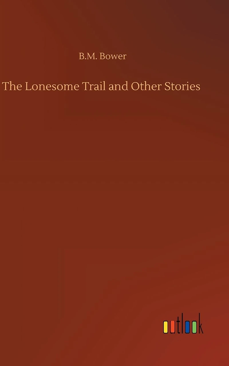 The Lonesome Trail and Other Stories