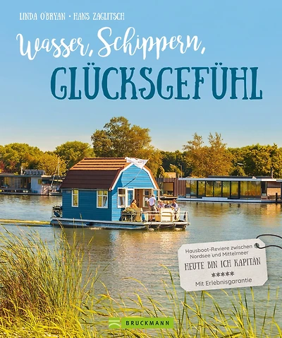 Wasser, Schippern, Glücksgefühl: Hausboot-Reviere zwischen Nordsee und Mittelmeer. Heute bin ich Kapitän. Mit Erlebnisgarantie.