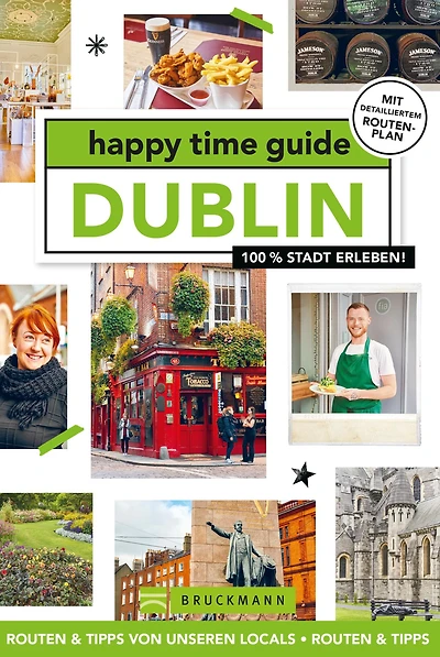 happy time guide Dublin: 100 % Stadt erleben