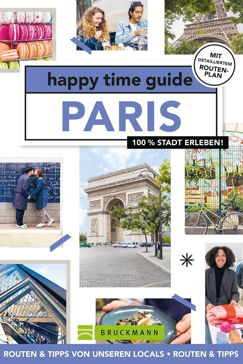 happy time guide Paris: 100 % Stadt erleben