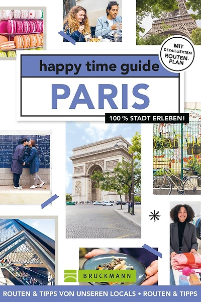 happy time guide Paris: 100 % Stadt erleben