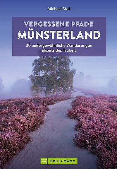 Vergessene Pfade Münsterland: 30 außergewöhnliche Touren abseits des Trubels