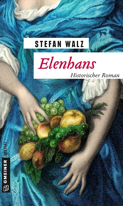 Elenhans: Historischer Roman