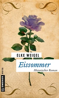 Eissommer: Historischer Roman