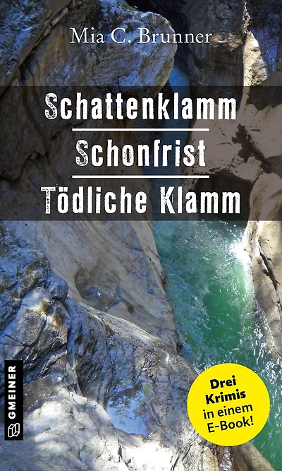 Schattenklamm - Schonfrist - Tödliche Klamm: Allgäu-Krimis