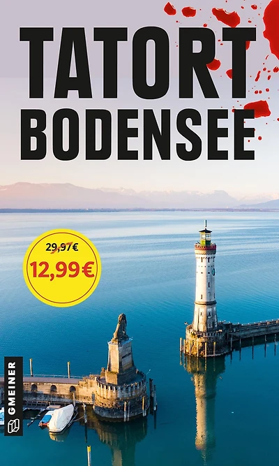 Tatort Bodensee: Sammelband Bodensee-Krimis