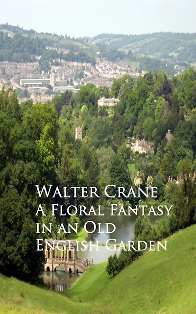 A Floral Fantasy an Old English Garden