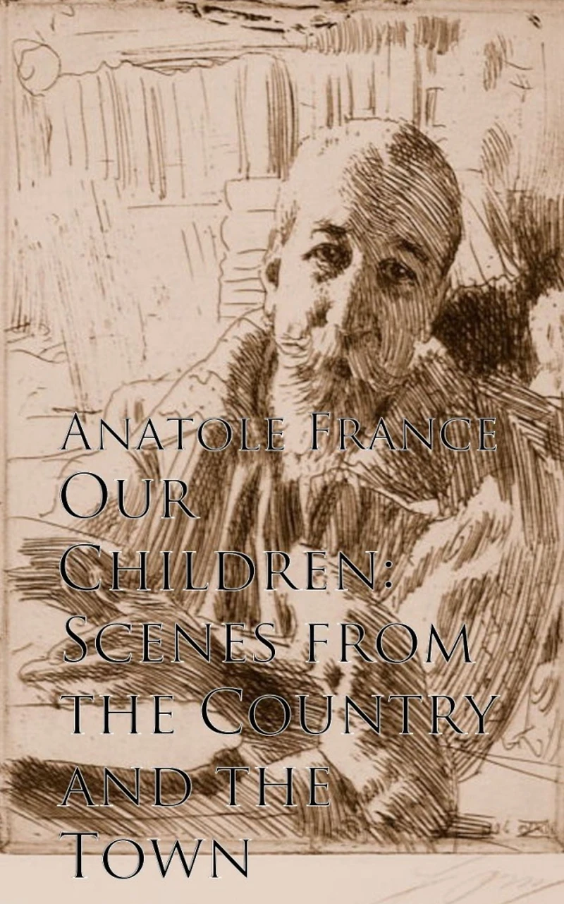 Our Children: Scenes from the Country and Town