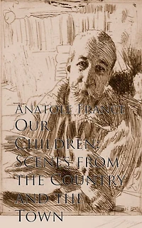 Our Children: Scenes from the Country and Town