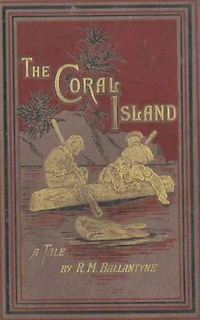 the Coral Island: A Tale of Pacific Ocean