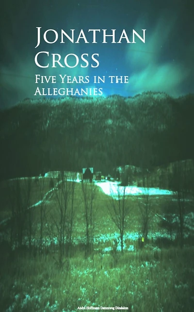 Five Years the Alleghanies