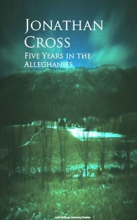 Five Years the Alleghanies