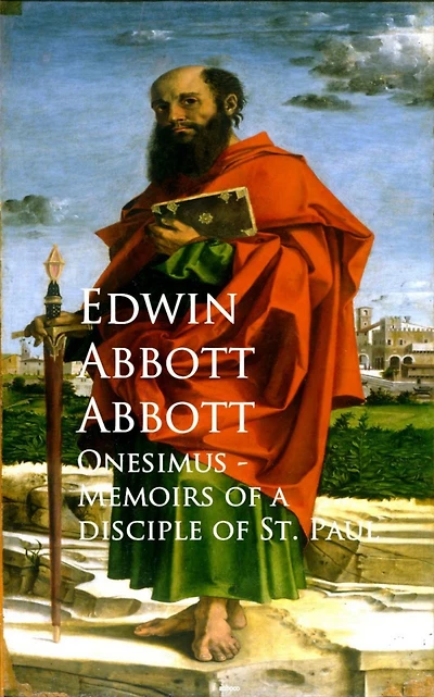 Onesimus: Memoirs of a Disciple St. Paul