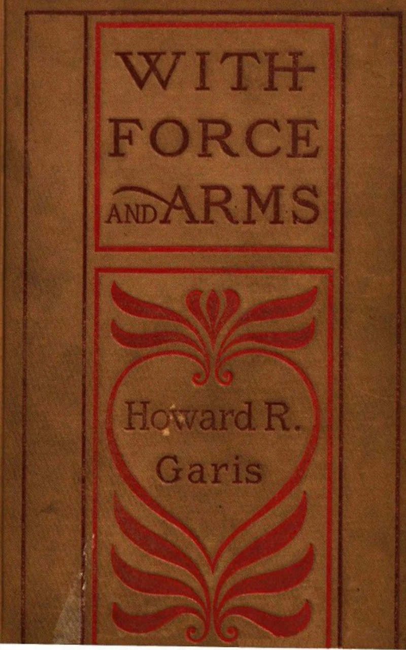 With Force and Arms: A Tale of Love Salem Witchcraft.