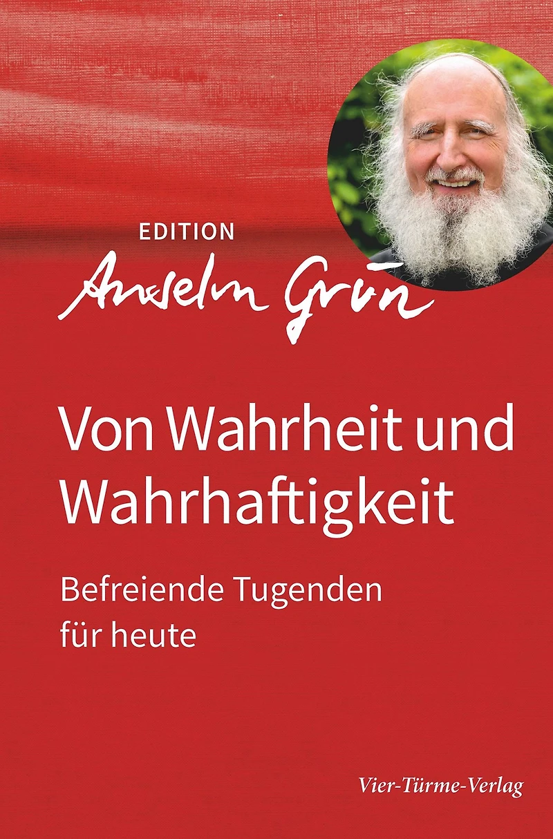Von Wahrheit und Wahrhaftigkeit: Befreiende Tugenden für heute