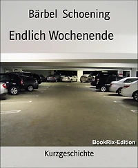 Endlich Wochenende