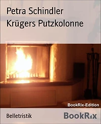 Krügers Putzkolonne