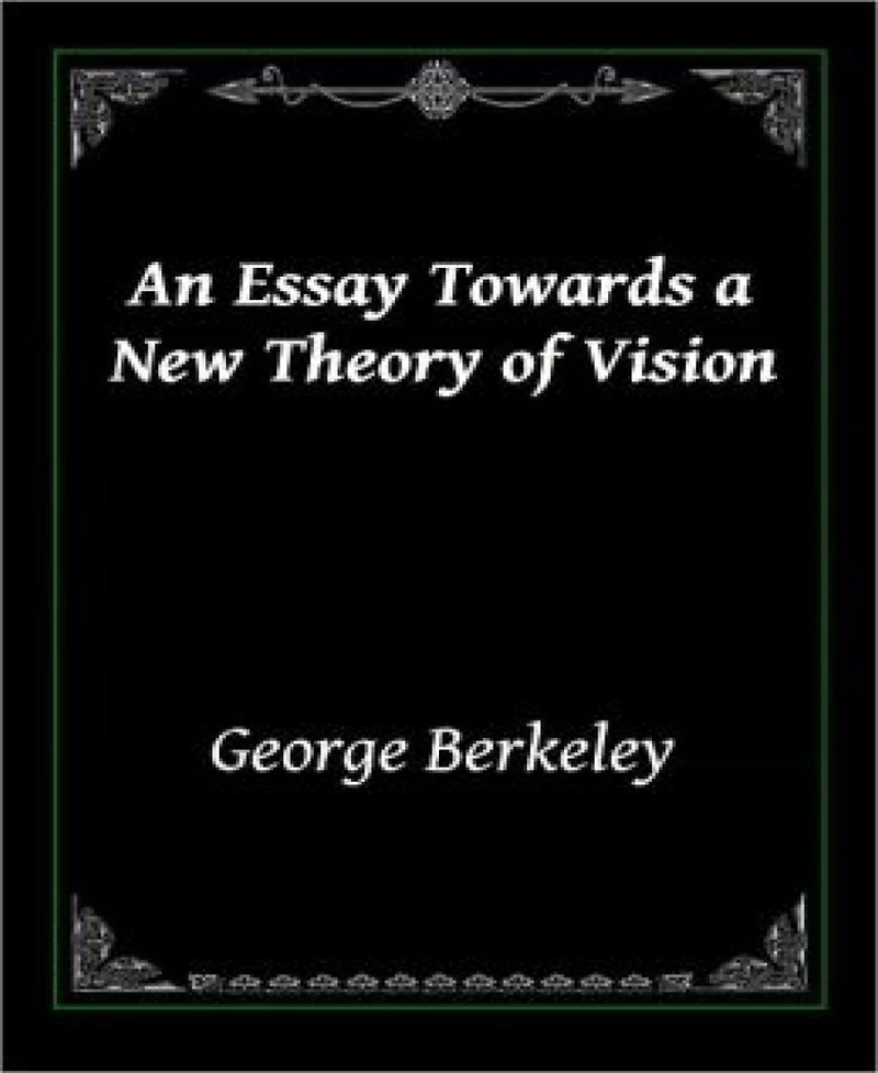 An Essay Towards A New Theory Of Vision