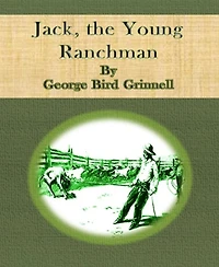 Jack, the Young Ranchman