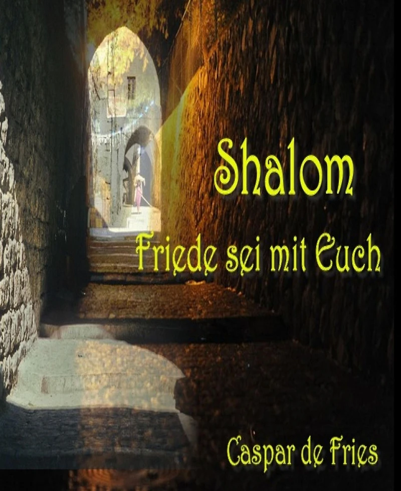 Shalom: Friede sei mit Euch