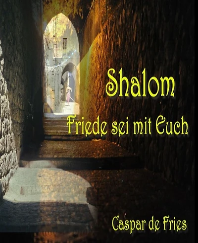 Shalom: Friede sei mit Euch