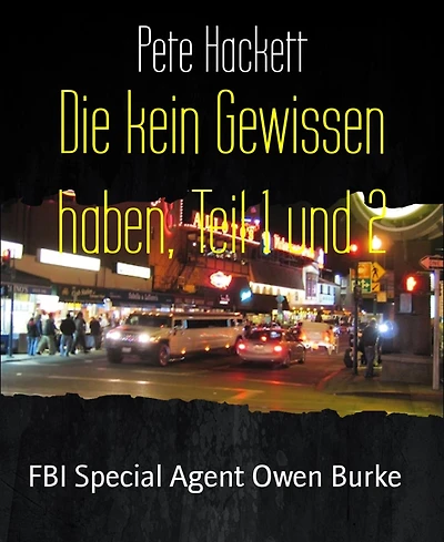 Die kein Gewissen haben, Teil 1 und 2: FBI Special Agent Owen Burke