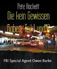 Die kein Gewissen haben, Teil 1 und 2: FBI Special Agent Owen Burke