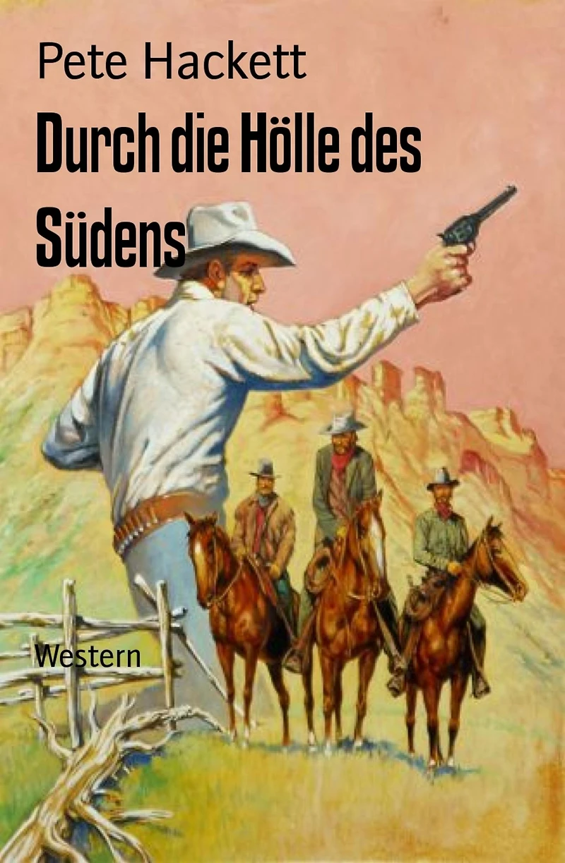 Durch die Hölle des Südens: Western