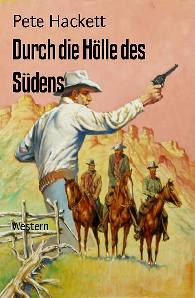 Durch die Hölle des Südens: Western