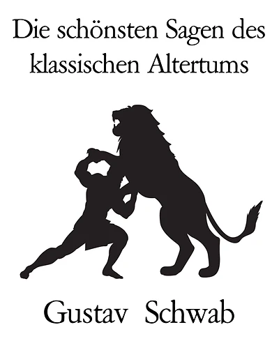 Die schönsten Sagen des klassischen Altertums